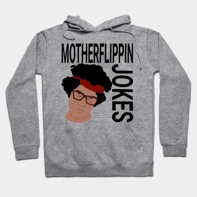 MOTHERFLIPPIN JOKES Hoodie by joshbaldwin391